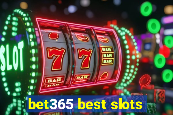 bet365 best slots