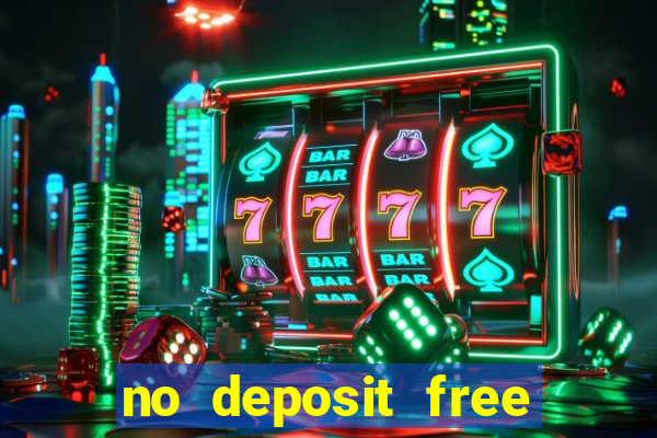 no deposit free money casinos