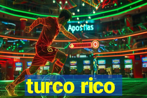 turco rico