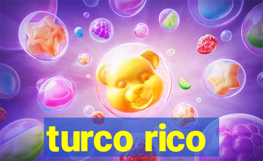 turco rico