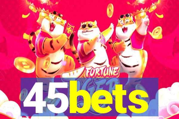 45bets