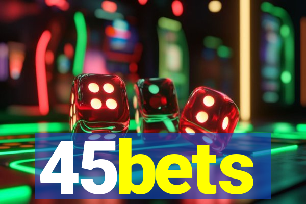 45bets