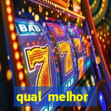 qual melhor plataforma para jogar cassino