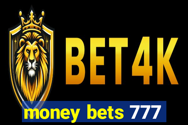 money bets 777