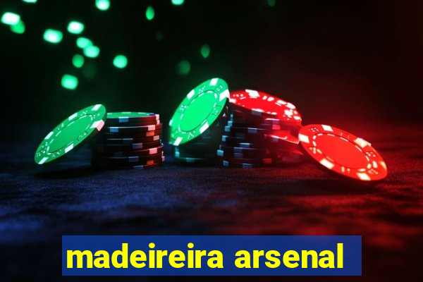 madeireira arsenal