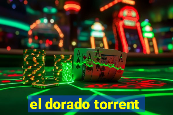 el dorado torrent