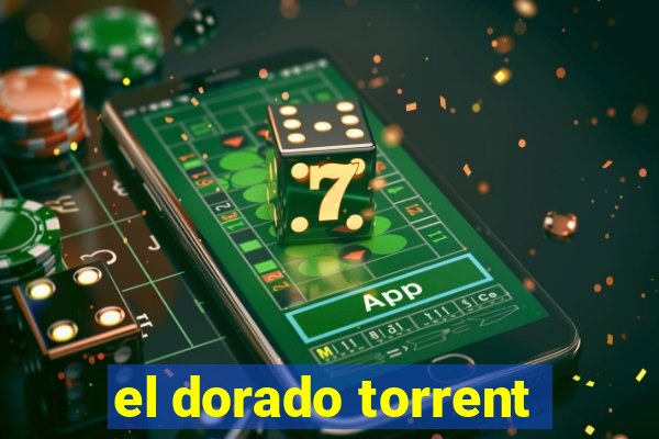 el dorado torrent