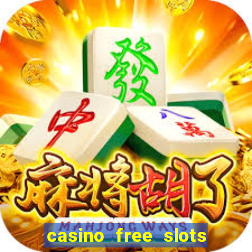 casino free slots for fun