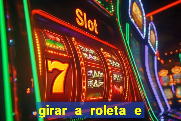 girar a roleta e deixar a sorte decidir