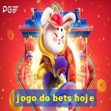 jogo do bets hoje