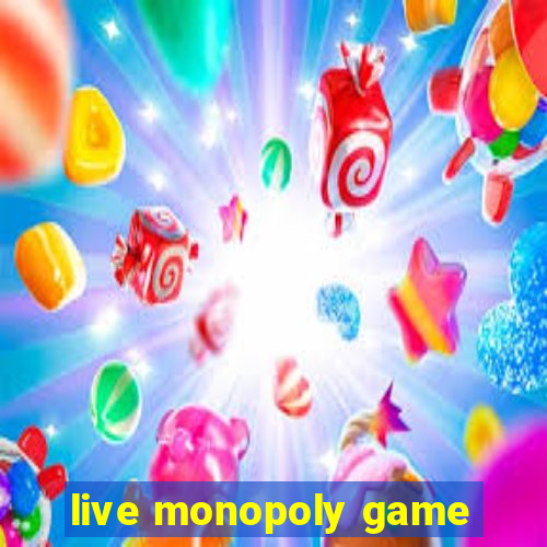 live monopoly game