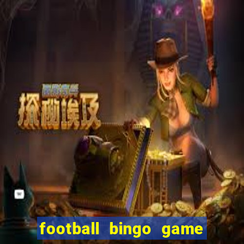 football bingo game - play now