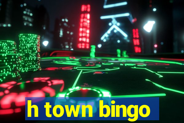 h town bingo