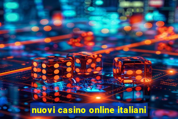 nuovi casino online italiani