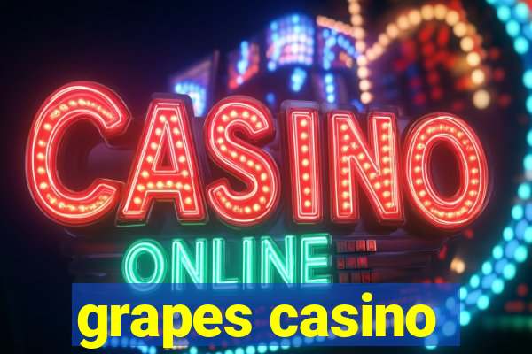 grapes casino