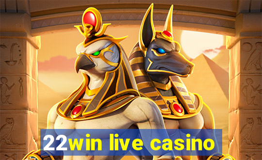 22win live casino