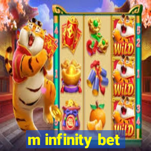 m infinity bet