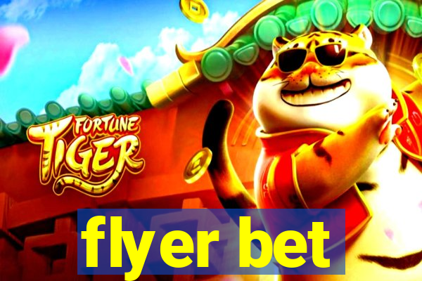 flyer bet