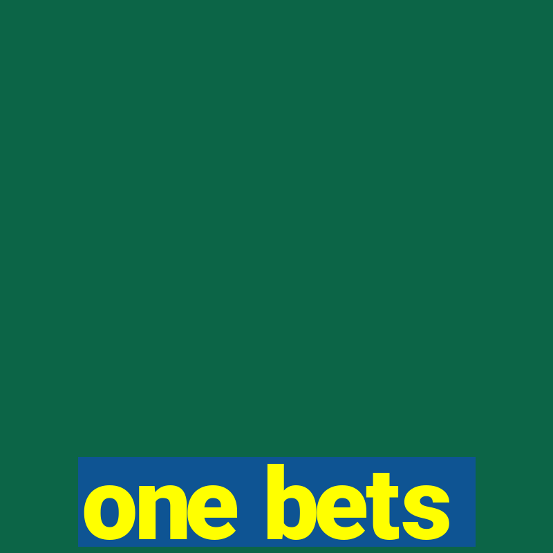 one bets