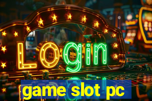 game slot pc