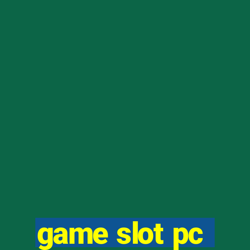 game slot pc