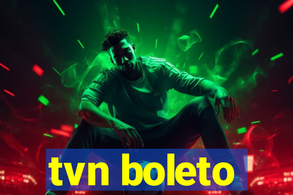 tvn boleto