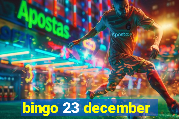 bingo 23 december