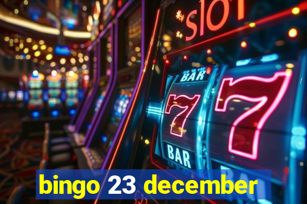 bingo 23 december