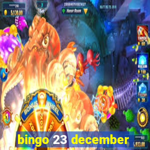 bingo 23 december