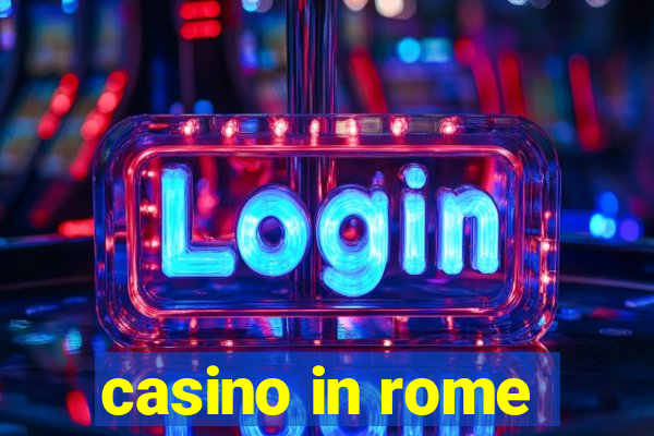 casino in rome