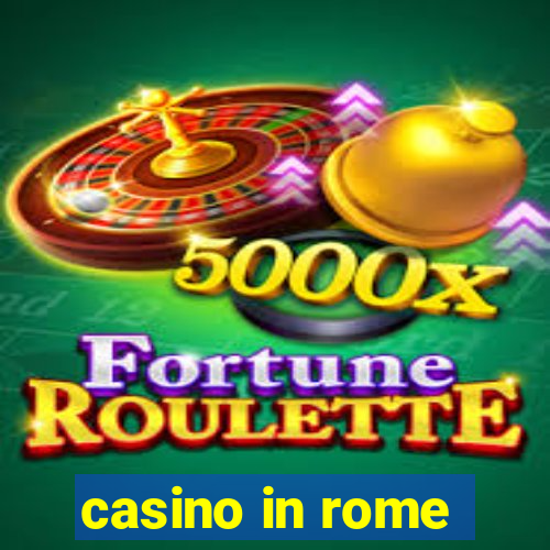 casino in rome