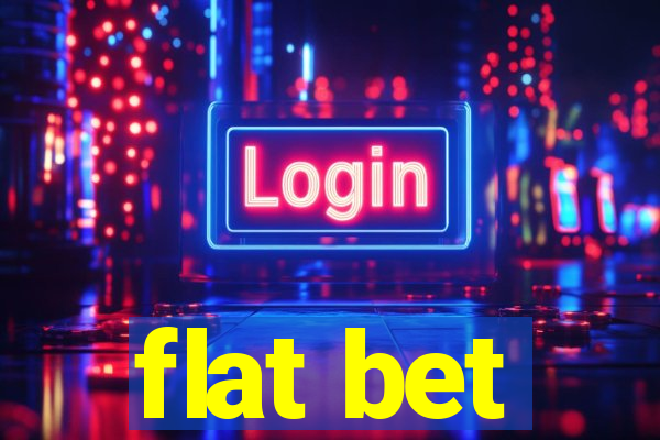 flat bet