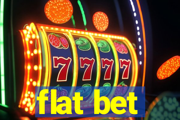 flat bet