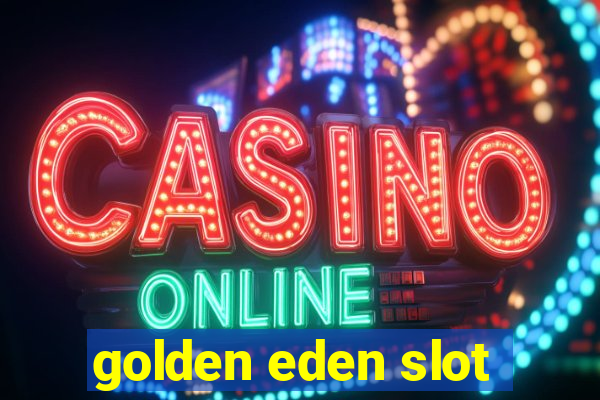 golden eden slot