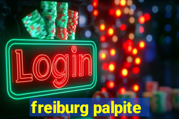 freiburg palpite