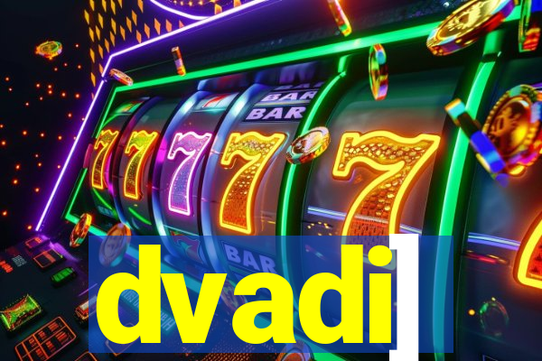 dvadi]