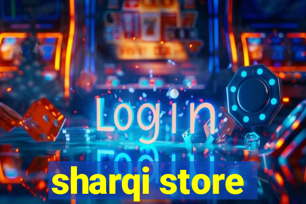 sharqi store