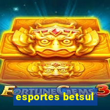 esportes betsul