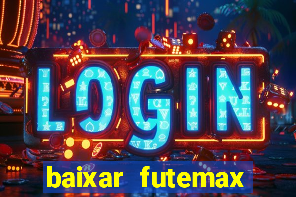 baixar futemax futebol ao vivo