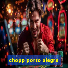 chopp porto alegre