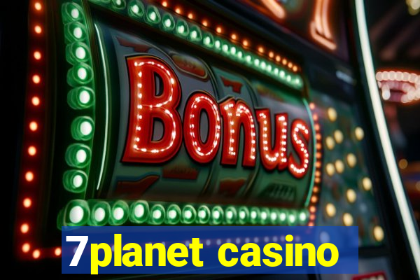 7planet casino