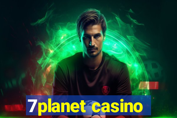 7planet casino