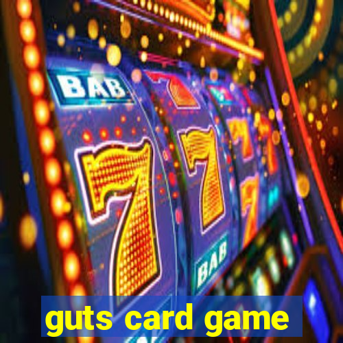 guts card game