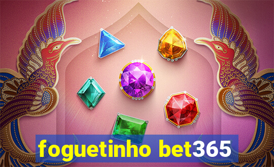 foguetinho bet365