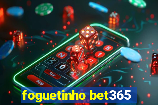 foguetinho bet365