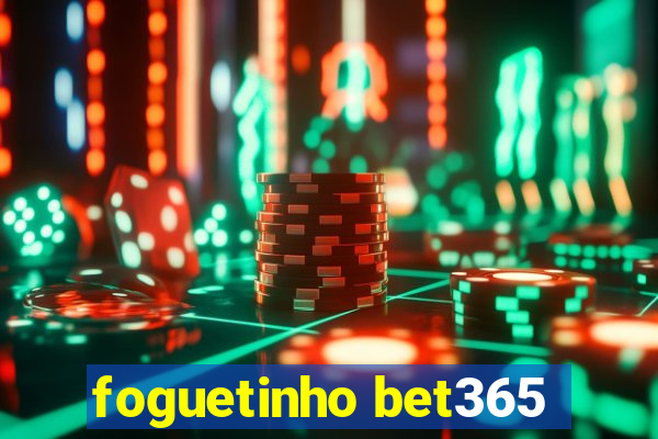 foguetinho bet365