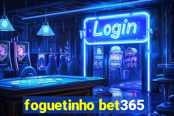 foguetinho bet365