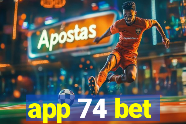 app 74 bet