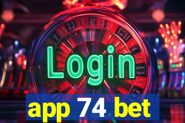 app 74 bet