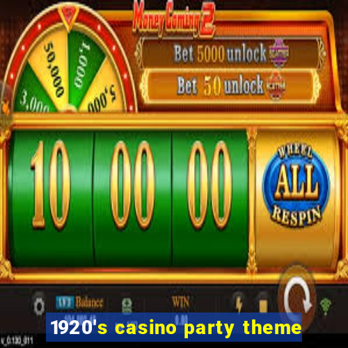 1920's casino party theme